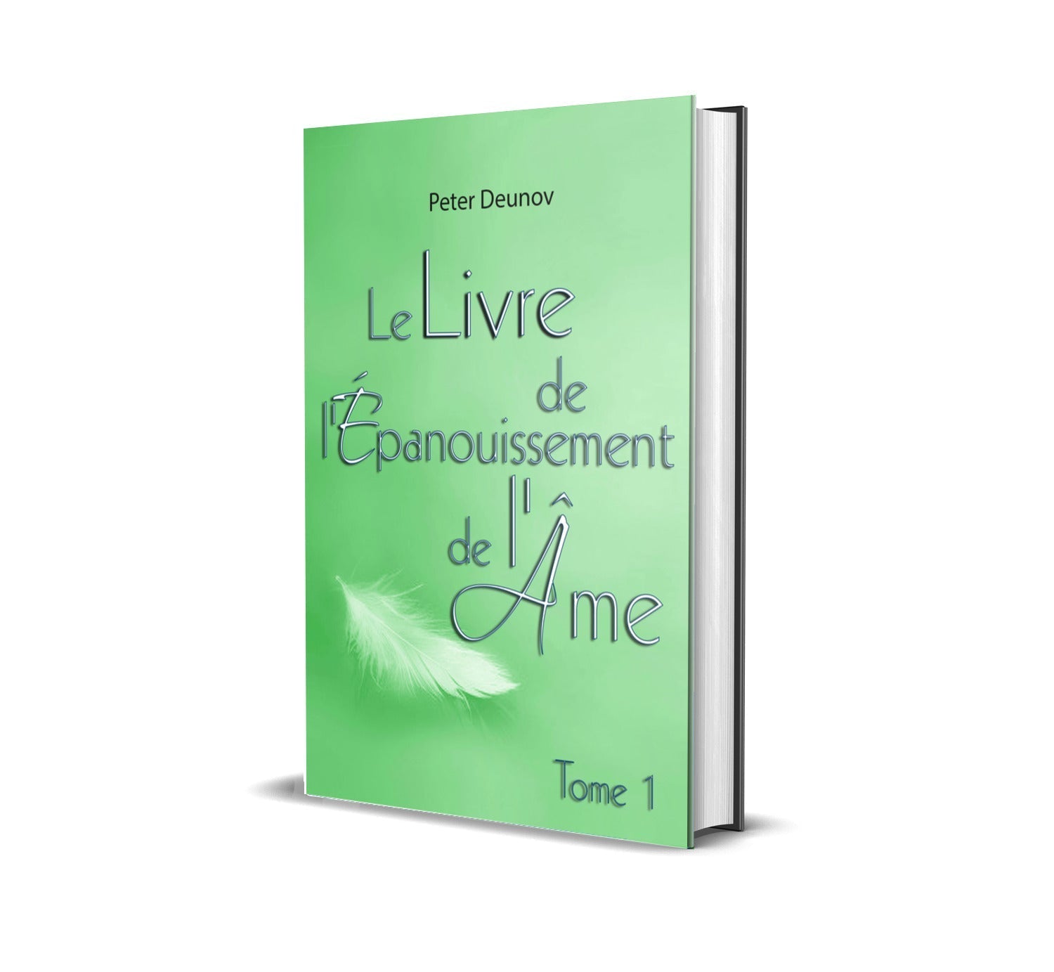 Le livre de L'épanouissement de l'âme - Tome 1