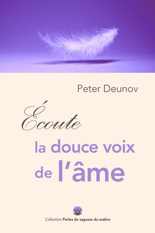 Écoute la douce voix de l’âme