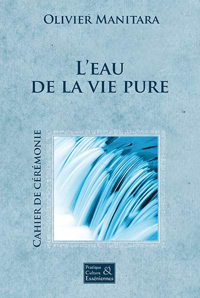 L'eau de la vie pure - Cérémonie - FORMAT PDF