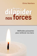 Ne pas dilapider nos forces