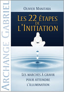 Les 22 étapes de l’initiation - Évangile Essénien - Archange Gabriel - T38