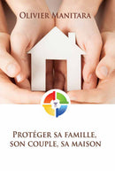 Protéger sa famille son couple sa maison