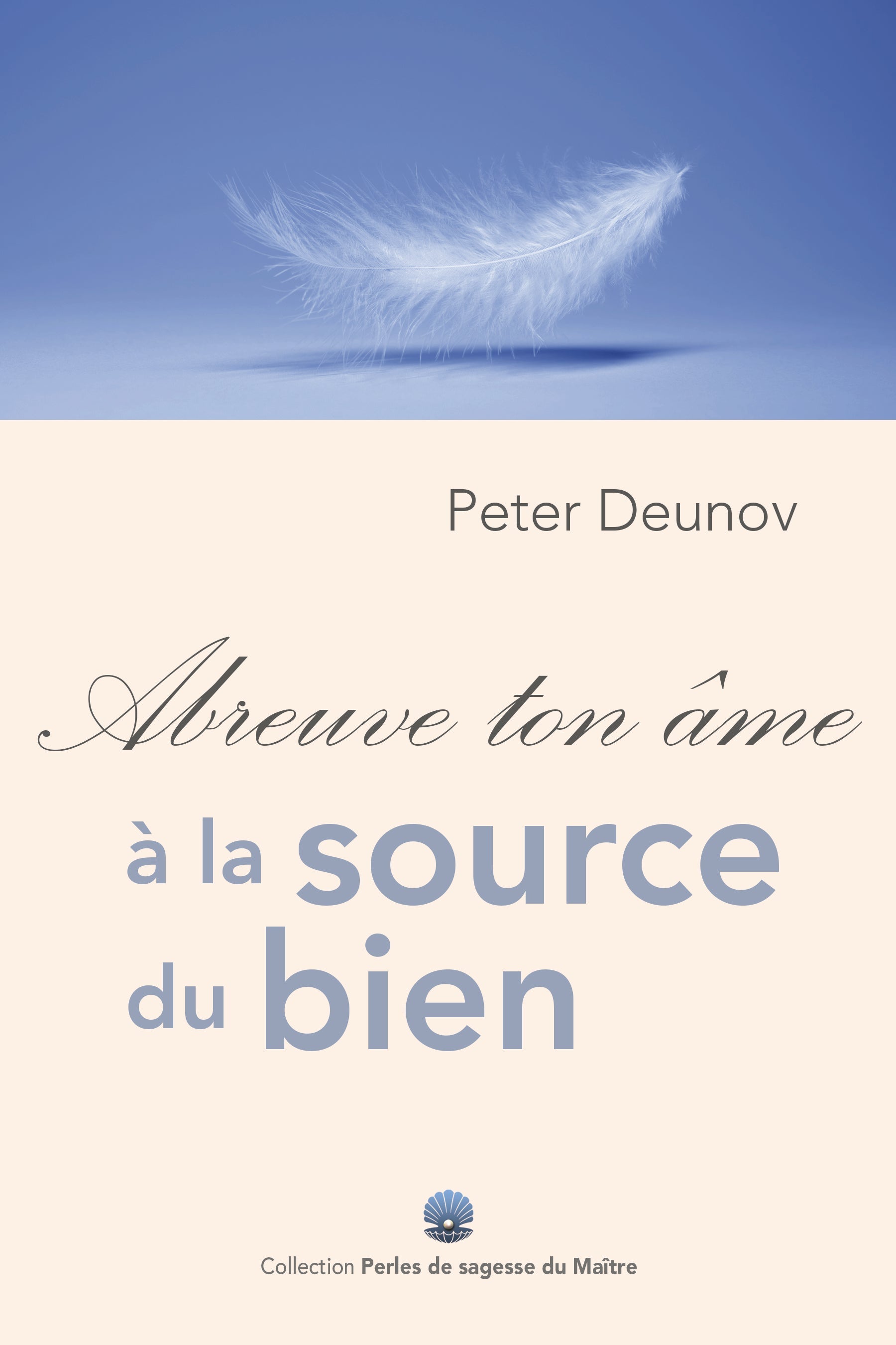 Abreuve ton âme à la source du bien - FORMAT PDF
