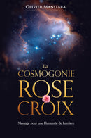 La cosmogonie de la Rose+Croix