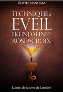 Technique d'éveil de la Kundalini dans la Rose+Croix - FORMAT PDF