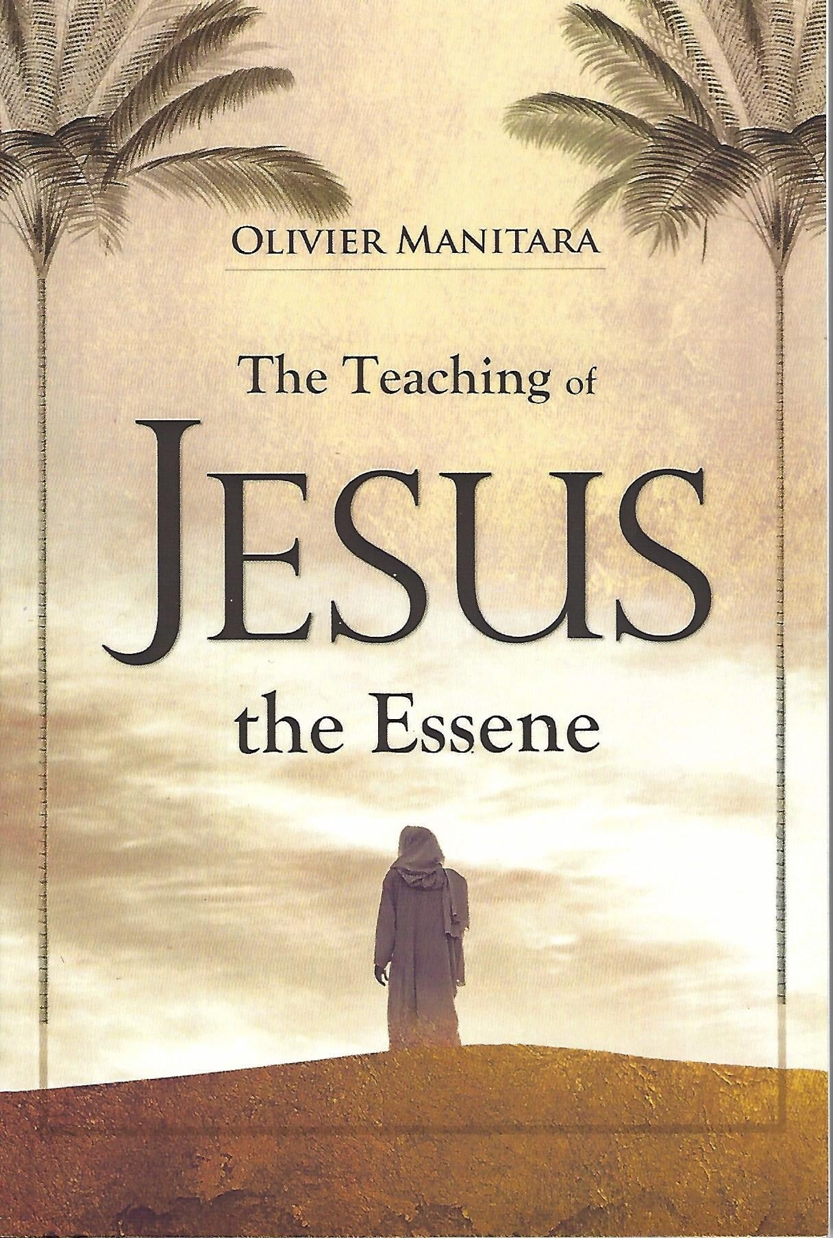 The teaching of Jesus the essene