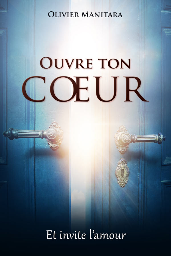 Ouvre ton cœur