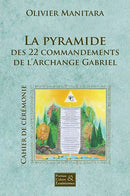 La pyramide des 22 commandements de Gabriel - Cérémonie - FORMAT PDF