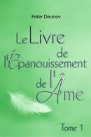 Le livre de L'épanouissement de l'âme - Tome 1