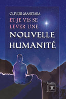 Et je vis se lever une nouvelle humanité