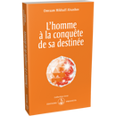 L'homme à la conquête de sa destinée